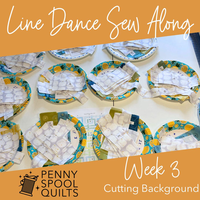 Line Dance SAL Week 3 - Cutting & Organizing Part 2