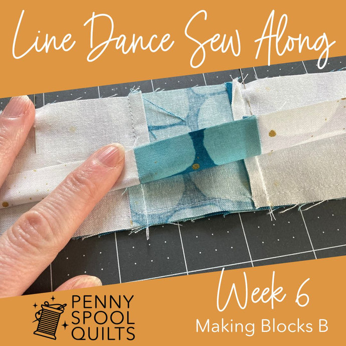 Line Dance SAL Weeks 6 & 7 - Making Blocks B