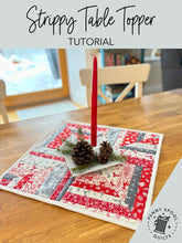 Load image into Gallery viewer, Strippy Table Topper Printable Tutorial - PDF Instant Download
